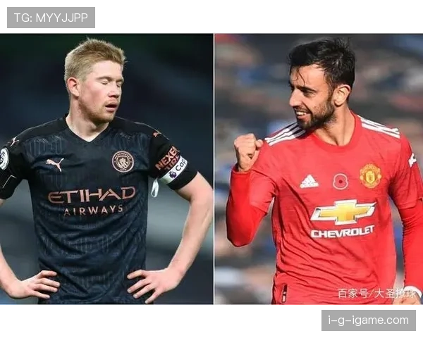 B费与德布劳内:前腰数据与战术角色对比解析 B费与德布劳内:前腰数据与战术角色对比解析